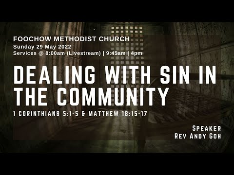 Dealing with sin in the community - 1 Corinthians 5:1-5; Matthew 18:15-17