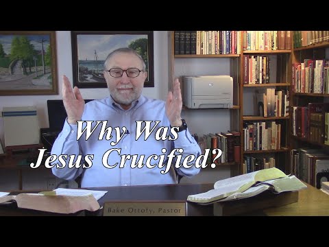Why Was Jesus Crucified? John 19:16-18. (#56)