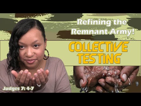 Collective Testing - Refining the Remnant Army (Judges 7:4-7) - Amanda Thornhill
