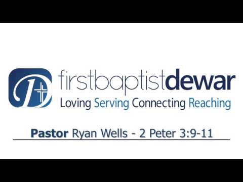DFBC 6/18/17 - Ryan Wells - 2 Peter 3:9-11