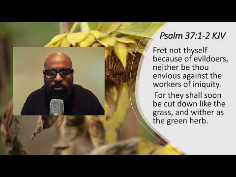 Inspirational Nugget 7/8/22 Psalm 37:1-2 "Don't Worry" Rev. Jerrold Smith