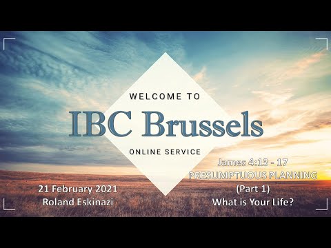 PRESUMPTUOUS PLANNING (Part 1) - What is Your Life? - James 4:13-17