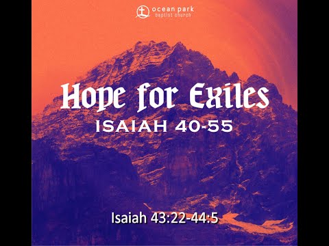 Isaiah 43:22-44:5: "The Restoring Power of God"