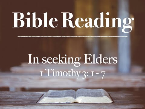 4th July 2021 | In seeking Elders (1 Timothy 3:1-7)