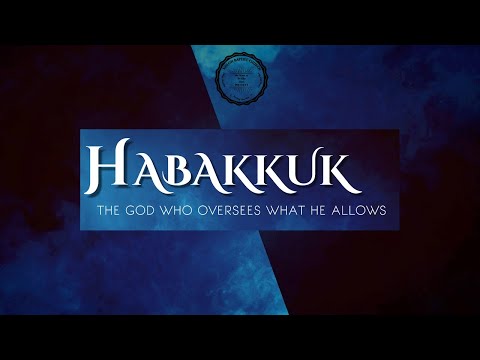 Habakkuk 1:5-11  - August 2, 2020