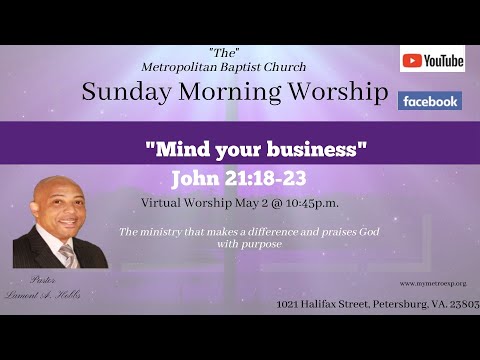 "Mind your. business" John 21:18-23- Pastor Lamont A. Hobbs