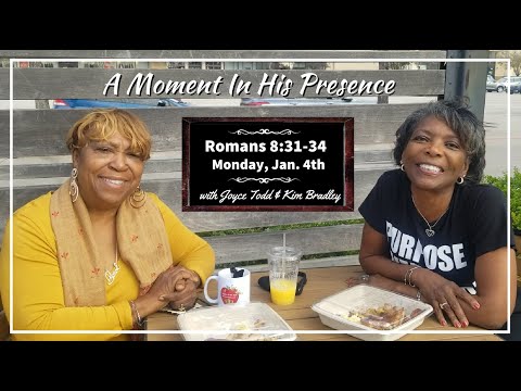 A Moment In His Presence S1E1- Romans 8:31-34