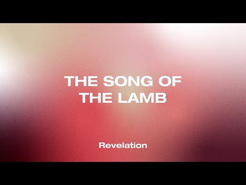 8 | The Song of The Lamb (Revelation 14:1-5 15:1-4) | Darrell Johnson