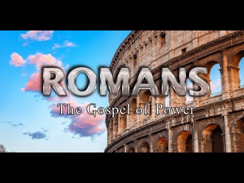 Romans: The Gospel of Power. "One Body" Romans 12:3-4