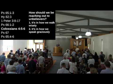 07.02.2021 Rev W. Bredenhof, Colossians 4:5-6 How should we be reaching out to unbelievers?