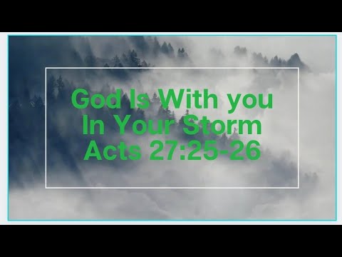 God Is With You In Your Storm Acts 27:25-26 Devotion