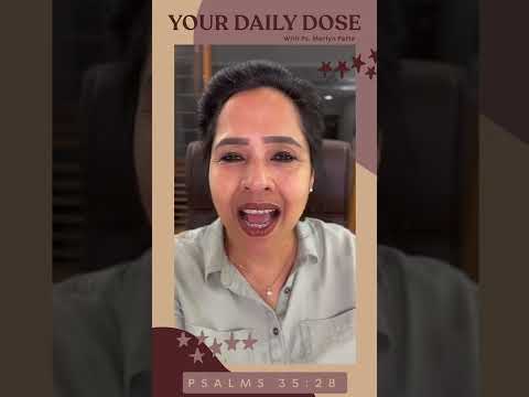 Psalm 35:28 / Your Daily Dose / Ps.Merlyn Patta / 29th Sep'22