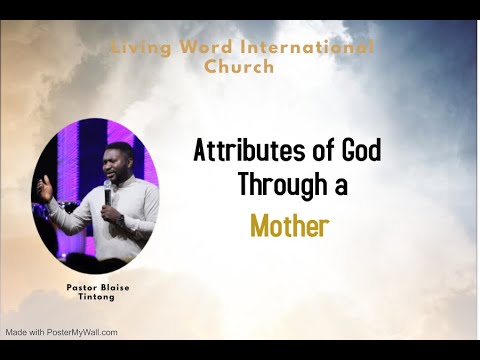 Attributes of God through a Mother // Matthew 22:34 - 39 ; Psalm 22:9-10 // Pastor Blaise Tintong