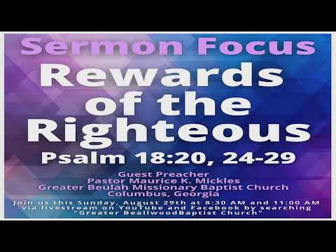 Rewards of the Righteous - Psalm 18:20, 24-29 - 8/29/2021 11:00 A.M.