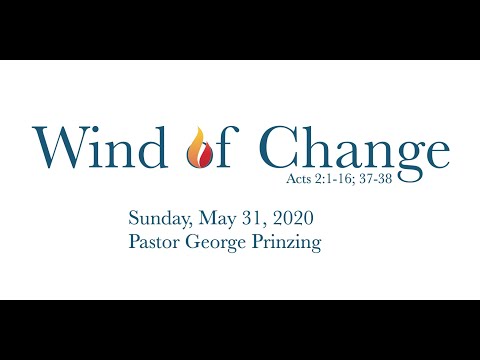 Wind of Change Acts 2:1-16; 37-38