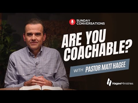 Pastor Matt Hagee - "Are You Coachable?"