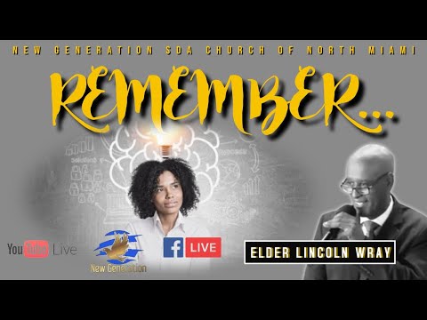 June 26, 2021 | Remember... | Psalm 25:6–7 KJV | Elder Lincoln Wray | Communion Service |