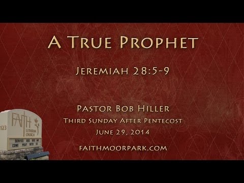 Jeremiah 28:5-9 ~ A True Prophet