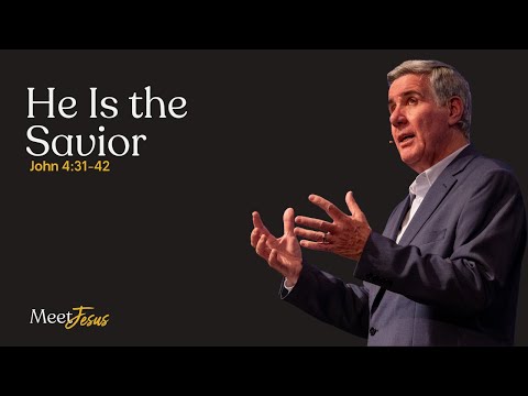 Sermon: "He Is the Savior" on John 4:31-42