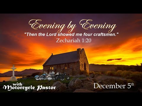 Shepherd's Evening - December 5 - Zechariah 1:20