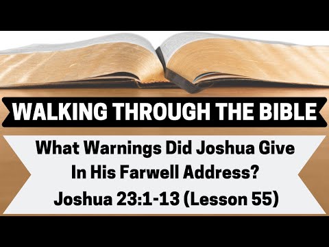 What WARNINGS Did JOSHUA Give In His FAREWELL Address? | Joshua 23:1-13 | Lesson 55 | WTTB