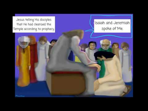 Isaiah 56:7 -  Jesus cleanses His Temple