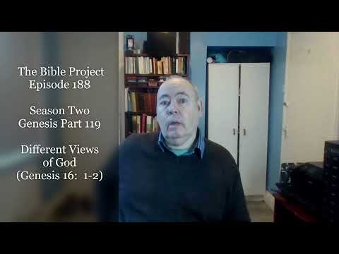 Genesis Part 119 - Different Views of God (Gen. 16:  1-2)