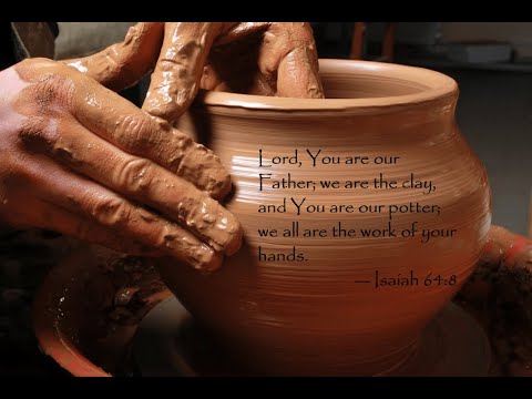 Devotional Thought: Isaiah 64:8 (On The Potter, Clay, Prayer, & Hair)
