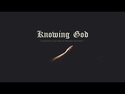 Knowing God - 1 John 3:11 - 24 / Esther Holt