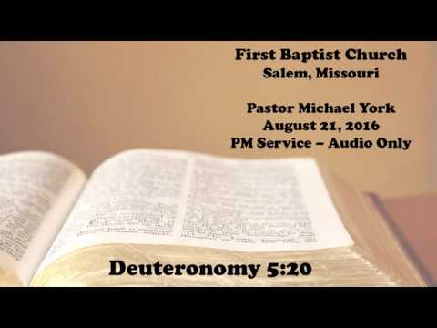 Michael York - Deuteronomy 5:20 - August 21, 2016