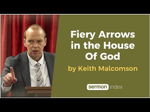 Fiery Arrows in the House Of God by Keith Malcomson