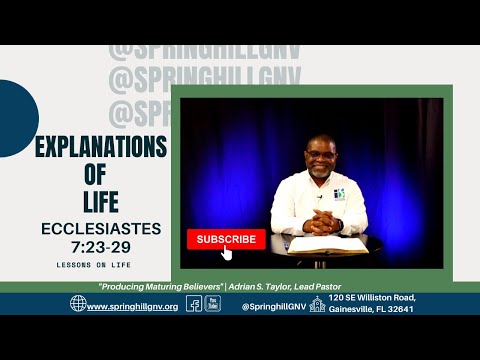 Ecclesiastes 7:23-29| Adrian S. Taylor, Lead Pastor | Springhill Church, Gainesville, FL