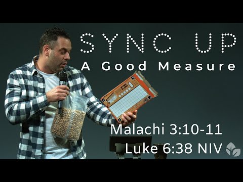 Sync Up: A Good Measure - Malachi 3:10-11, Luke 6:38 NIV | Judah Thomas