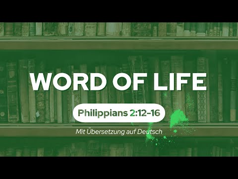 Hold firmly to the Word of Life | Philippians 2:12-16 | 20. Februar 2022