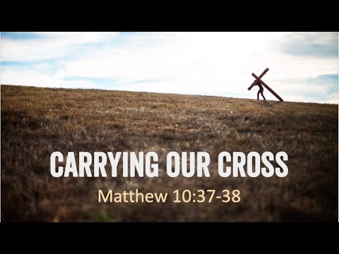 1-30-22 Sunday Worship ("Carrying Our Cross" - Matt 10:37-38)