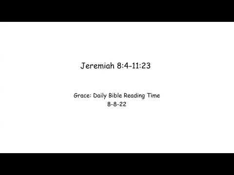 8-8-22 Jeremiah 8:4-11:23