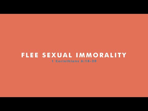 Flee Sexual Immorality | 1 Cor 6:18-20