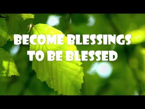 Become Blessing To Be Blessed (Psalm 112: 1-6)  Mission Blessings