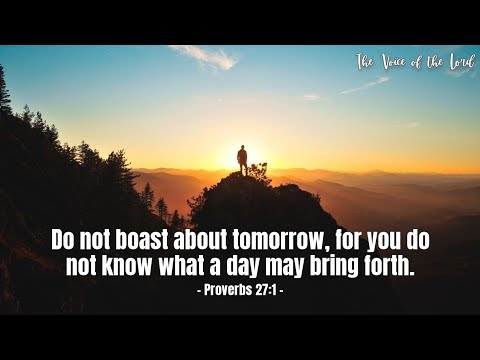 Proverbs 27:1  The Voice of the Lord  September 23, 2022 by Pastor Teck Uy
