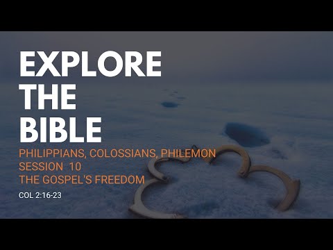 Lifeway | Explore the Bible: The Gospel's Freedom (Colossians 2:16-23)