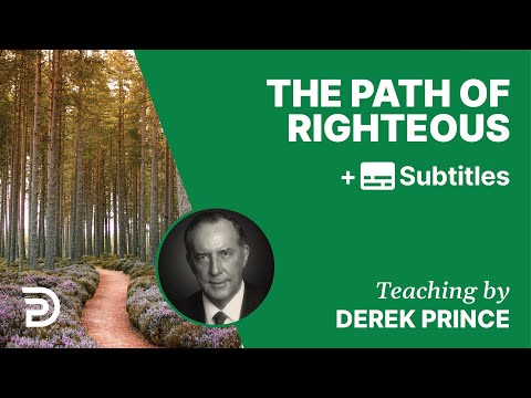 The Path Of The Righteous | Part 153 | Derek Prince Devotions