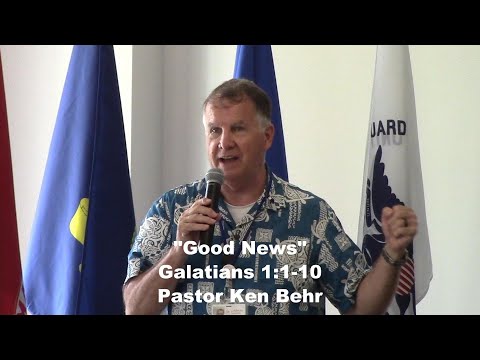 "Good News" Galatians 1:1-10
