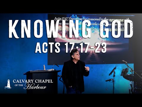 Knowing God | Acts 17:17-23 | 08-17-2025 | Pastor Joe