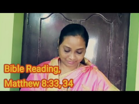 Bible Reading, Matthew 8:33,34