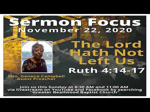 The Lord Hath Not Left Us - Ruth 4:14-17 - 11/22/20 11:00 AM