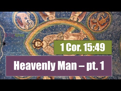 The Heavenly Man: 1 Corinthians 15:49