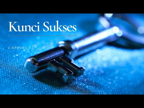 Kunci Sukses | 2 Samuel 2 : 1