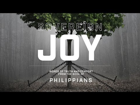 Philippians 4:1-9 - Sovereign Joy