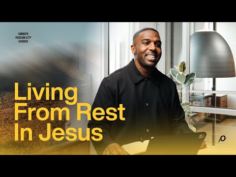 Living From Rest In Jesus - Dan Watson