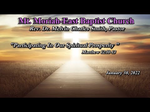 January 30, 2022 | ""Participating In Our Spiritual Prosperity" | Matthew 12:10-13